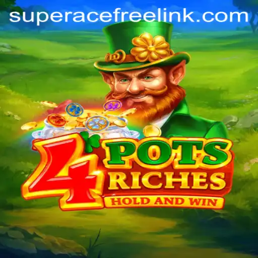 Exploring the Exciting World of 4potsriches and Super Ace Free Play