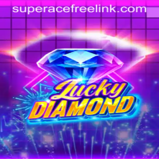 LuckyDiamond: A Comprehensive Guide to Super Ace Free Play