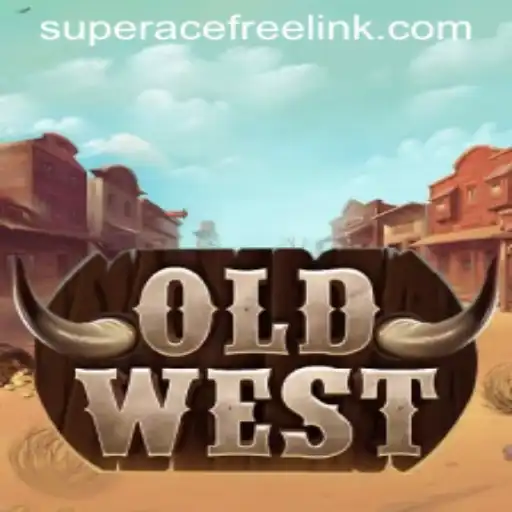 Discover the Thrilling World of OldWest: Super Ace Free Play