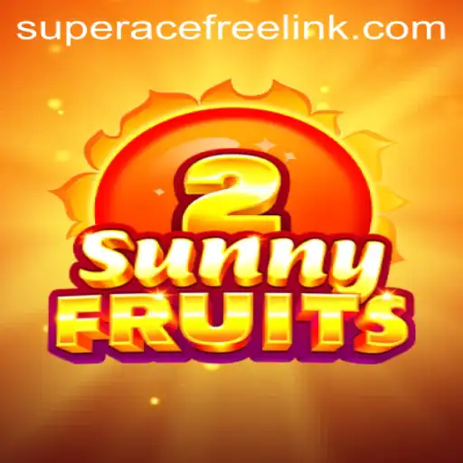 SunnyFruits2: The Ultimate Super Ace Free Play Experience