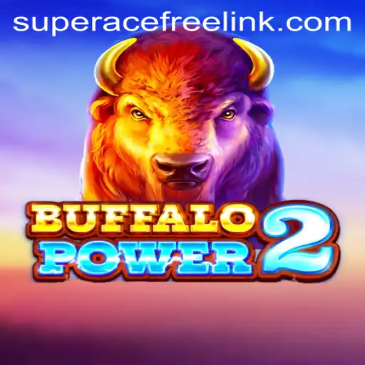 Exploring Buffalo Power 2: A Thrilling Adventure in Super Ace Free Play
