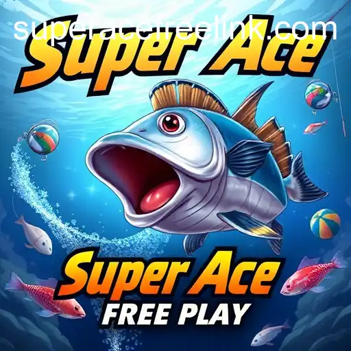 Fishing Games: Exploring the Thrilling World of Super Ace Free Play